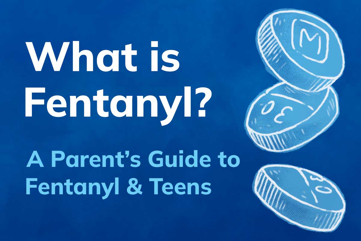 Title reads, What is Fentanyl? A Parents Guide to Fentanyl & Teens against a chalkboard style drawing of fentanyl pills.